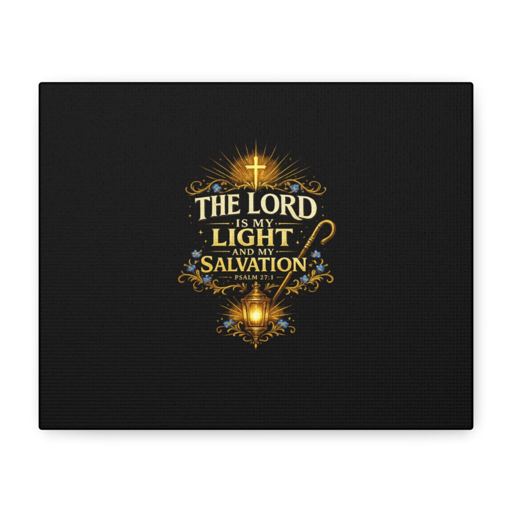 Canvas Wall Art - "The Lord Is My Light and My Salvation" Christian Psalm 27:1 Religious Scripture Print